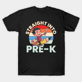 Straight Into Pre-K Funny Pre K Kids Back To School Gift T-Shirt